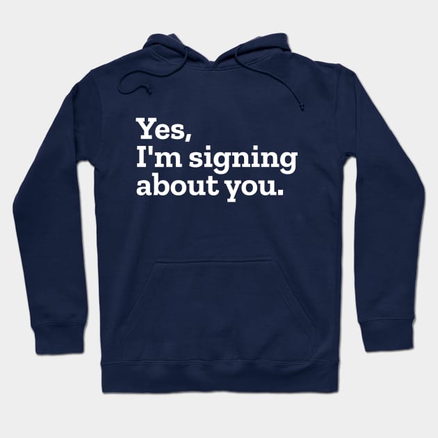 Funny Sign Language ASL Hoodie by Clouds